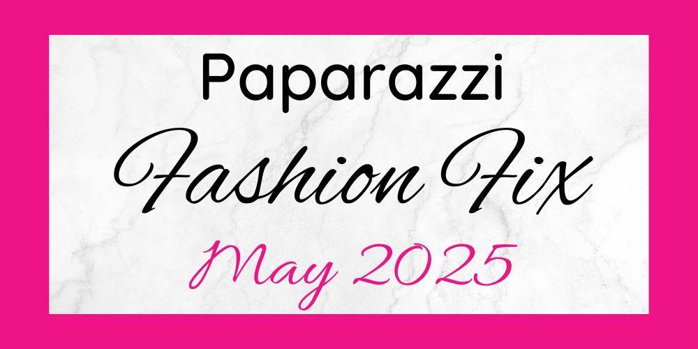 May 2025 Fashion Fix Sets are here!